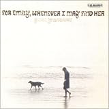 For Emily, Whenever I May Find Her
