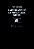 Paix blanche et murmures noirs