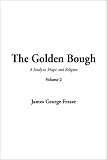 Cover of Golden Bough, the by Sir James George Frazer 1404304800