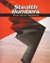 Stealth Bombers: The B-2 Spirits (War Planes)