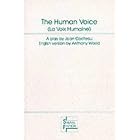Click here to buy The Human Voice (Acting Edition) by  Jean Cocteau and Anthony Wood.