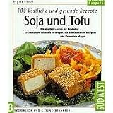 Soja und Tofu. 100 k�stliche und gesunde Rezeptevon "Brigitta Klingel"