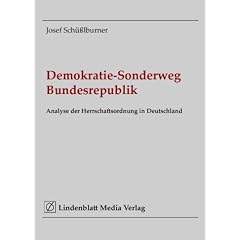 Demokratie-Sonderweg Bundesrepublik. Analyse der Herrschaftsordnung in Deutschland