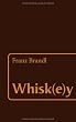 Whisk(e)y