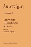 The Problem of Reductionism in Science (Episteme) by Springer