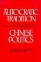 Autocratic Tradition and Chinese Politics