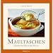 Maultaschen: Genuss in H�lle mit F�lle