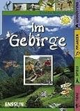 Produkt-Bild: Ensslin Naturf&uuml;hrer. Im Gebirge: Tiere, Spiele, Pflanzen, Ausr&uuml;stung