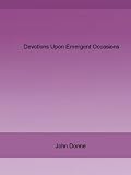 Devotions Upon Emergent Occasions