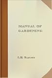 Manual of Gardening New Century Edition with DirectLink Technology 317FMY9375L. SL160 Manual of Gardening New Century Edition with DirectLink Technology