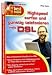 Best Friend: Highspeed-Surfen und Telefonieren mit DSL. Das umfassende Handbuch zu DSL