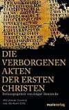 Produkt-Bild: Die verborgenen Akten der ersten Christen. Apokryphe Apostelgeschichten