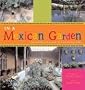 In A Mexican Garden: Courtyards, Pools, and Open-Air Living Rooms: Patios,Fountains,and Open-air Living Rooms