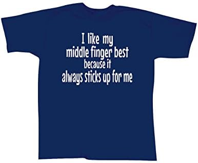 Like Middle Finger Best - It Always Sticks Up For Me T-Shirt