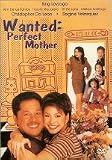 Wanted: Perferct Mother