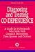 Diagnosing and Treating Co-Dependence: A Guide for Professionals Who Work with Chemical Dependents, Their Spouses, and Children (Professional Series)