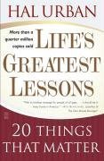 Life's Greatest Lessons: 20 Things That Matter 4th (fourth) Edition by Urban, Hal published by Touchstone (2003)