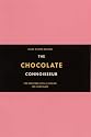 The Chocolate Connoisseur: For Everyone with a Passion for Chocolate