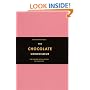 The Chocolate Connoisseur: For Everyone with a Passion for Chocolate