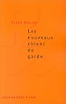 Nouveaux chiens de garde (Les) [ancie...