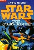 Star Wars - X-Wing - Operation Eiserne Faust. - Aaron Allston