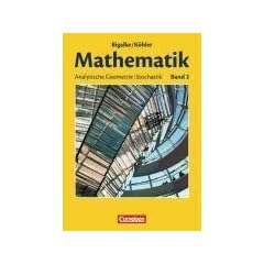 Bigalke/K�hler: Mathematik Sekundarstufe II - Allgemeine Ausgabe: Band 2 - Analytische Geometrie, Stochastik: Sch�lerbuch