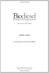 Biodiesel: Growing a New Energy Economy, Second Edition