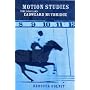 Motion Studies: Time, Space and Eadweard Muybridge