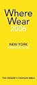 Where to Wear New York 2006: Fashion Shopping Guide (Where to Wear: New York City Shopping Guide)