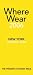 Where to Wear New York 2006: Fashion Shopping Guide (Where to Wear: New York City Shopping Guide)