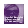 I wonder if it's possible to have a love affair that lasts forever Art Poster by Andy Warhol - 11" x 14"