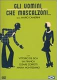 Gli uomini, che mascalzoni!