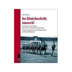 Im Gleichschritt, Marsch!: Der Versuch einer Antwort, warum ich von Auschwitz nichts wu�te. Lebenserinnerungen eines NS-Elitesch�lers der Napola Ballenstedt