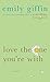 Love the One You're With: A Novel