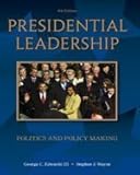 Presidential leadership : politics and policy making