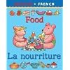 Food/La Nourriture (Bilingual First Books)