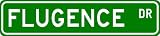 FLUGENCE Street Sign ~ Personalized Family Lastname Sign ~ Gameroom, Basement, Garage Sign Novelty** METAL ALUMINUM - B000NFBATM