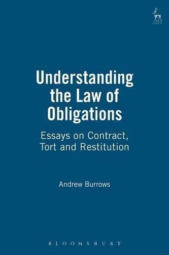 Understanding the Law of Obligations: Essays on Contract, Tort and Restitution