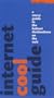 Internet Cool Guide: A Savvy Guide to the Hottest Web Sites