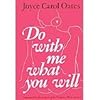 Do With Me What You Will