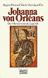 Johanna von Orleans. Der Mensch und die Legende. ( Biographie).