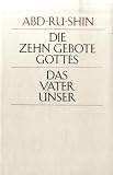 Produkt-Bild: Die zehn Gebote Gottes. Das Vaterunser: Den Menschen gedeutet von Abd-ru-shin
