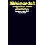 Bildwissenschaft: Disziplinen, Themen, Methoden (suhrkamp taschenbuch wissenschaft)