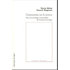 Controverses sur la science : Pour une sociologie transversaliste de l'activit� scientifique