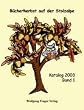 B�cherherbst auf der Stolzalpe. Katalog 2003. Band 1. 16. bis 18. Oktober 2003