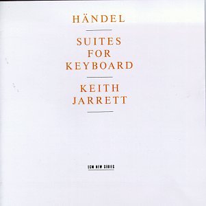 CD-Charts  Music : Georg Friedrich Händel: Suites For Keyboard