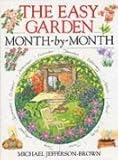 The easy garden : month-by-month