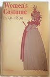 Women's costume, 1750-1800 : [catalogue of the collection in the] London Museum