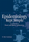 Epidemiology Kept Simple: An Introduction to Classic and Modern Epidemiology