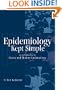Epidemiology Kept Simple: An Introduction to Classic and Modern Epidemiology